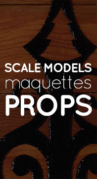 Scale Models, Maquettes and Props